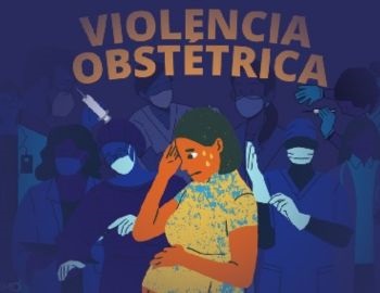 la violencia obst�trica existe, denuncia si has sido v�citima de ella